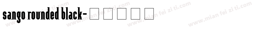 sango rounded black字体转换